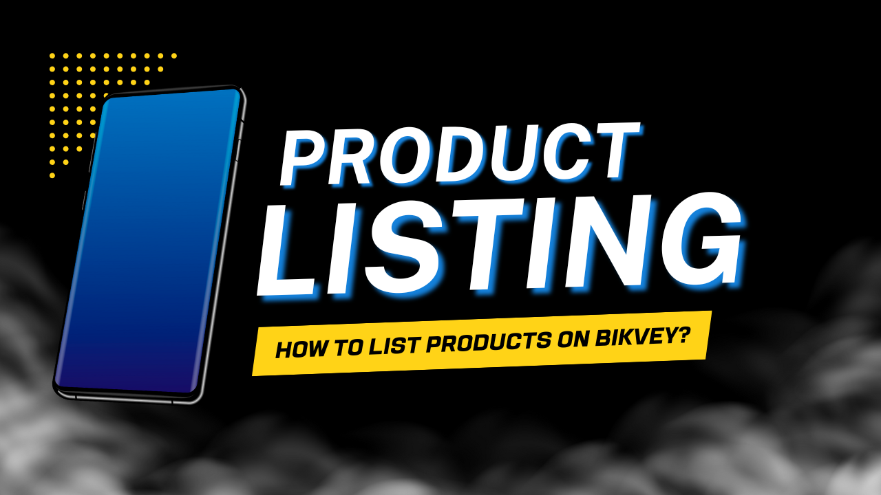 PRODUCT LISTING ON BIKVEY